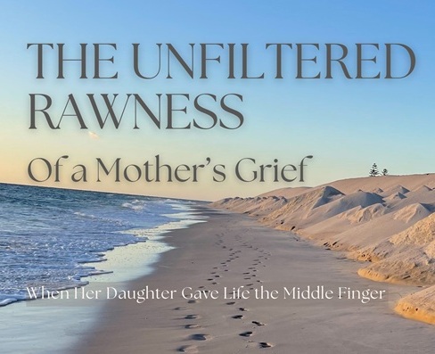 The Unfiltered Rawness of a Mother's Grief
